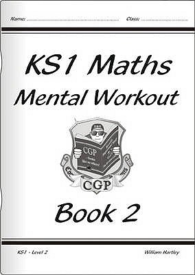 KS1 Mental Maths Workout - Year 2 - Hartley, William, and CGP Books (Editor)