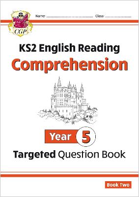 KS2 English Year 5 Reading Comprehension Targeted Question Book - Book 2 (with Answers) - CGP Books (Editor)