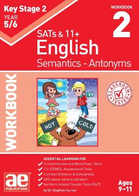 KS2 Semantics Year 5/6 Workbook 2 - Antonyms - Curran, Dr Stephen C, and Vokes, Warren, and Richardson, Andrea (Editor)