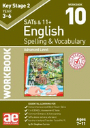 KS2 Spelling & Vocabulary Workbook 10: Advanced Level