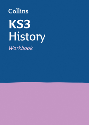 KS3 History Workbook: Ideal for Years 7, 8 and 9 - Collins KS3