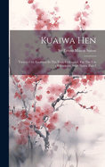 Kuaiwa Hen: Twenty-five Exercises In The Yedo Colloquial, For The Use Of Students, With Notes, Part 2