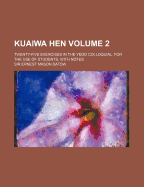 Kuaiwa Hen: Twenty-Five Exercises in the Yedo Colloquial, for the Use of Students, With Notes; Volume 2