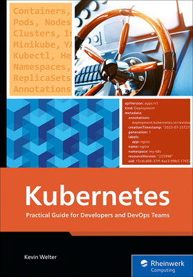 Kubernetes: Practical Guide for Developers and Devops Teams - Welter, Kevin