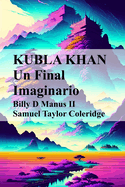 Kubla Khan: Un final imaginario