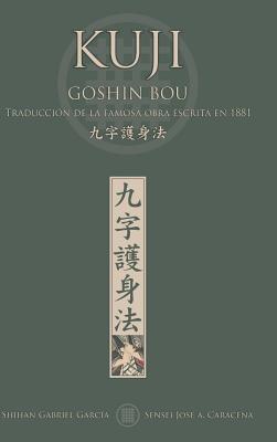 KUJI GOSHIN BOU. Traducci?n de la famosa obra publicada en 1881 - Garc?a, Gabriel, and Caracena, Jose