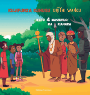 Kujifunza kuhusu urithi wangu: Watu 4 mashuhuri wa Kiafrika