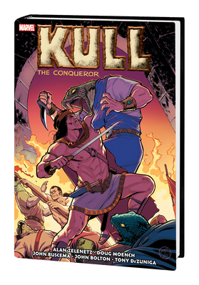 Kull the Conqueror: The Original Marvel Years Omnibus - Zelenetz, Alan, and Moench, Doug, and Jones, Bruce