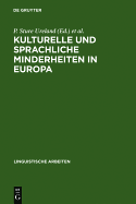 Kulturelle Und Sprachliche Minderheiten in Europa: Aspekte Der Europaischen Ethnolinguistik Und Ethnopolitik; Akten Des 4. Symposions Uber Sprachkontakt in Europa, Mannheim 1980