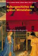 Kulturgeschichte Des Spaten Mittelalters: Von 1200 Bis 1500 N.Chr.