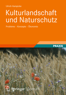 Kulturlandschaft Und Naturschutz: Probleme-Konzepte-Okonomie