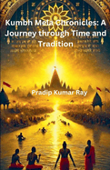 Kumbh Mela Chronicles