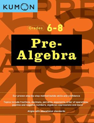 Kumon Grades 6-8 Pre-Algebra - 