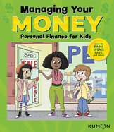 Kumon Managing Your Money: Personal Finance for Kids