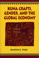Kuna Crafts, Gender, and the Global Economy