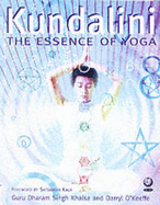 Kundalini Yoga - Khalsa, Guru Dharam Singh, and O'Keeffe, Darryl
