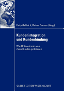 Kundenintegration Und Kundenbindung: Wie Unternehmen Von Ihren Kunden Profitieren