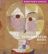 Kunstmuseum Basel: Director's Choice