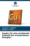 Kupfer f?r eine strahlende Zukunft der erneuerbaren Energien