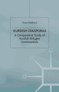 Kurdish Diasporas: A Comparative Study of Kurdish Refugee Communities