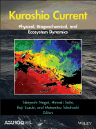 Kuroshio Current: Physical, Biogeochemical, and Ecosystem Dynamics