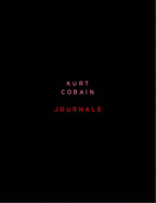 Kurt Cobain: The Journals