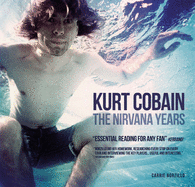 Kurt Cobain: The Nirvana Years