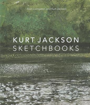 Kurt Jackson Sketchbooks - Livingston, Alan, and Jackson, Kurt