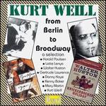 Kurt Weill from Berlin to Broadway - a selection - Bertolt Brecht (vocals); Danny Kaye (vocals); David Brooks (vocals); Gertrude Lawrence (vocals); Harald Paulsen (baritone);...