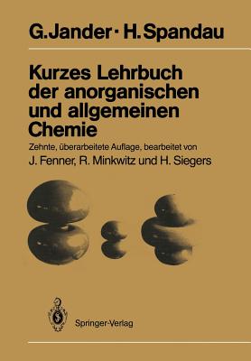 Kurzes Lehrbuch Der Anorganischen Und Allgemeinen Chemie - Jander, G, and Spandau, H, and Fenner, J Rgen (Revised by)