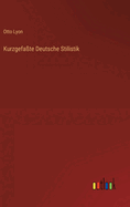 Kurzgefa?te Deutsche Stilistik
