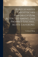 Kurzgefasstes exegetisches Handbuch zum alten Testament, Der Prophet Ezechiel, Achte Lieferung