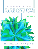 Kusudama Bouquet: Book 2