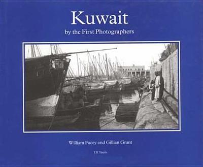 Kuwait by the First Photographers - Facey, William, and Grant, Gillian