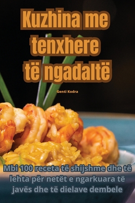Kuzhina me tenxhere t ngadalt - Genti Kodra