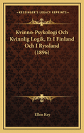 Kvinno-Psykologi Och Kvinnlig Logik, Et I Finland Och I Ryssland (1896)