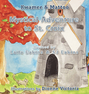 Kwamee and Mattoo: Mystical Adventure to St. Croix