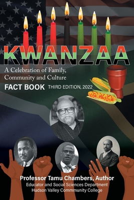 KWANZAA A Celebration of Family, Community and Culture: Fact Book Second Edition 2022 - Chambers, Tamu, Professor