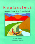Kwulasulwut: Stories from the Coast Salish