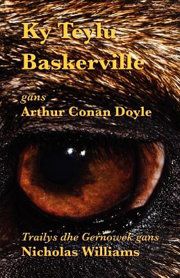 Ky Teylu Baskerville - Doyle, Arthur Conan, Sir, and Williams, Nicholas (Translated by)