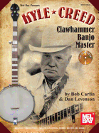 Kyle Creed: Clawhammer Banjo Master