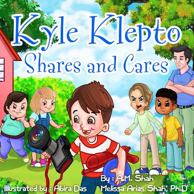 Kyle Klepto Shares and Cares - Shah, A M, and Shah Arias, Melissa