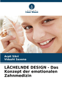 LCHELNDE DESIGN - Das Konzept der emotionalen Zahnmedizin