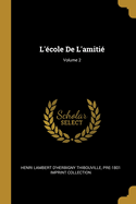 L'cole De L'amiti; Volume 2