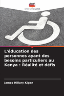 L'ducation des personnes ayant des besoins particuliers au Kenya: Ralit et dfis