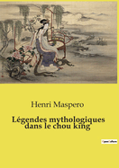 Lgendes mythologiques dans le chou king