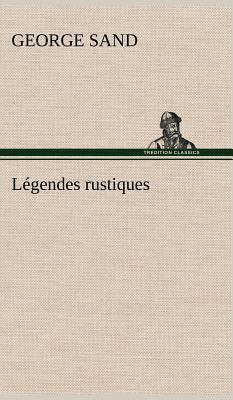 Lgendes rustiques - Sand, George, pse