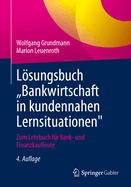 Lsungsbuch Bankwirtschaft in kundennahen Lernsituationen": Zum Lehrbuch fr Bank- und Finanzkaufleute