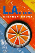 L. A. Lore: A Scintillating Exploration of Los Angeles