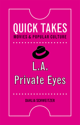 L.A. Private Eyes - Schweitzer, Dahlia